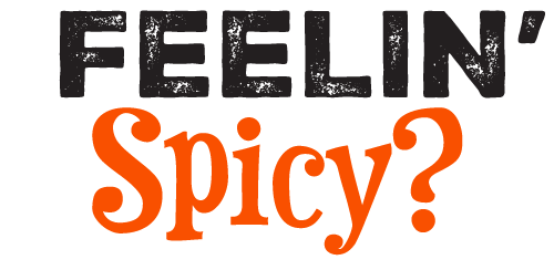 Feelin Spicy